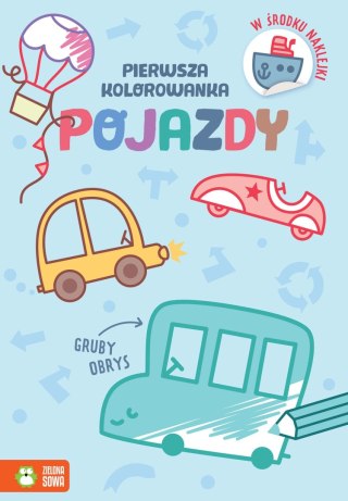 Książeczka edukacyjna Pierwsza kolorowanka.Gruby obrys. Pojazdy Zielona Sowa