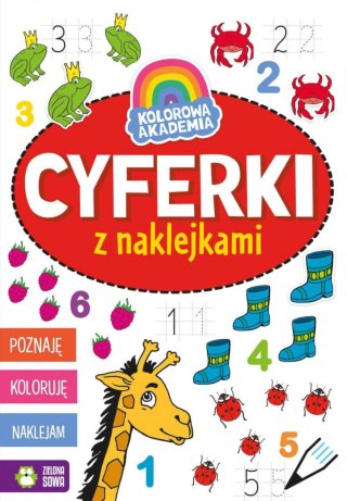 Książeczka edukacyjna Kolorowa Akademia. Cyferki z naklejkami Zielona Sowa