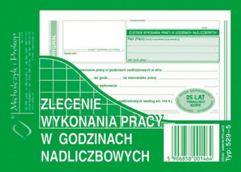 Druk samokopiujący zlecenie wykonania pracy w godzinach nadliczbowych A6 40k. Michalczyk i Prokop (529-5)