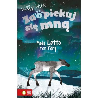 Książeczka edukacyjna Zaopiekuj się mną. Mała Lotta i renifery Zielona Sowa