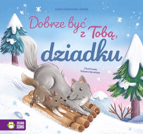 Książka dla dzieci Dobrze być z Tobą, mamo Zielona Sowa