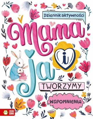 Książka dla dzieci Mama i ja. Tworzymy wspomnienia Zielona Sowa