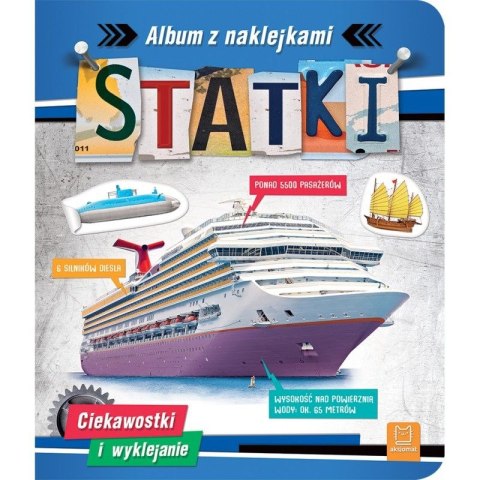 Książeczka edukacyjna Statki. Album z naklejkami. Ciekawostki i wyklejanie Aksjomat