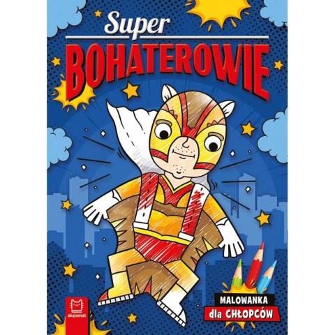 Książeczka edukacyjna Superbohaterowie. Malowanka dla chłopców Aksjomat