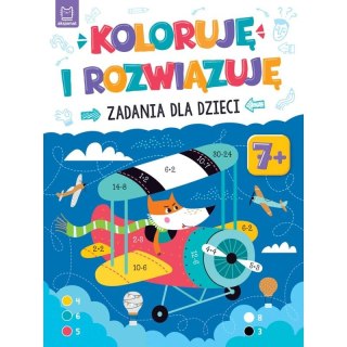 Książeczka edukacyjna Koloruję i rozwiązuję. Zadania dla dzieci. 7+ Aksjomat
