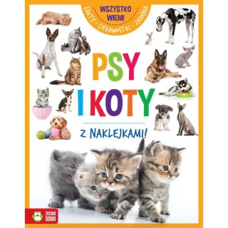 Książeczka edukacyjna Wszystko wiem! Psy i koty Zielona Sowa