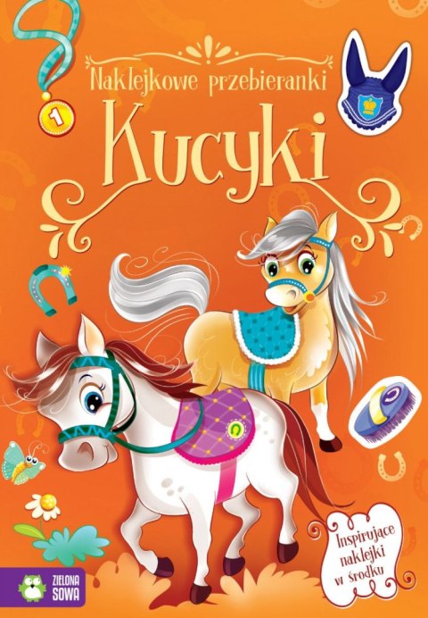 Książeczka edukacyjna Naklejkowe przebieranki. Kucyki Zielona Sowa